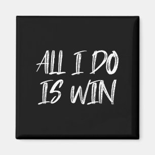 Het enige wat ik doe is winnen Motivatie Gym Fitne Magneet
