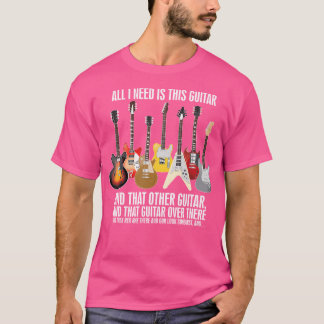 Het enige wat ik nodig heb is een elektrische gita t-shirt