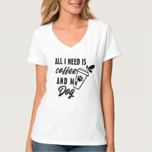 Het enige wat ik nodig heb is koffie en T-shirt