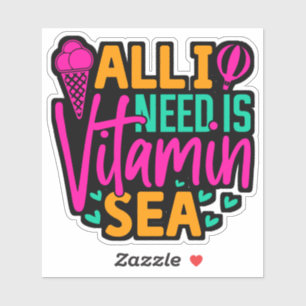 Het enige wat ik nodig heb is Zee-54801 Sticker