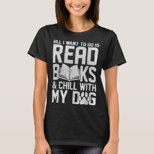 Het enige wat ik wil doen is boeken lezen die grap t-shirt
