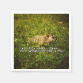 Het enige wat ik wil, is deze Groundhog Day napkin Servetten