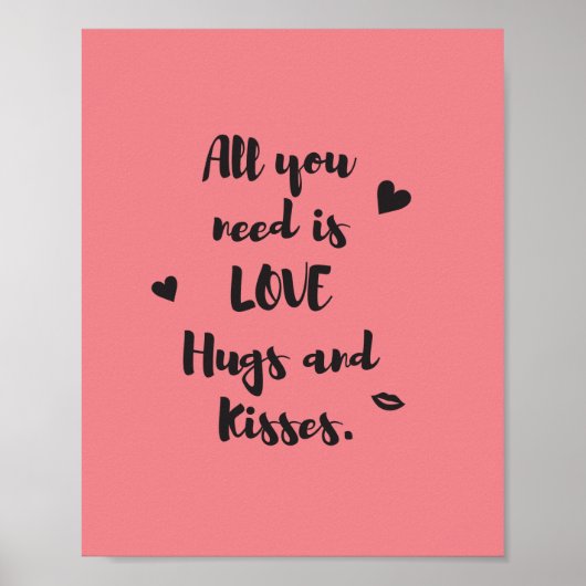 Het enige wat je nodig hebt is LOVE Hugs en Kisses Poster (Voorkant)
