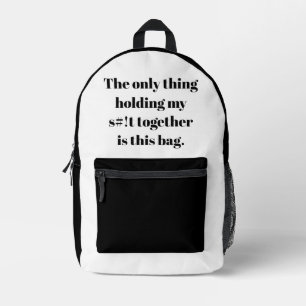 Het enige wat mijn s# bij elkaar houdt, is deze ta bedrukte rugzak