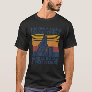 Het enige wat nog erger is dan Barrel Racer is haa T-shirt