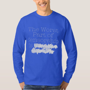 het ergste deel van de censuur t-shirt
