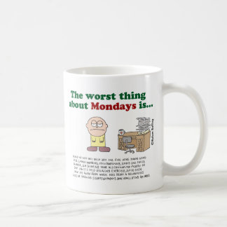 Het ergste van maandag is... Mok