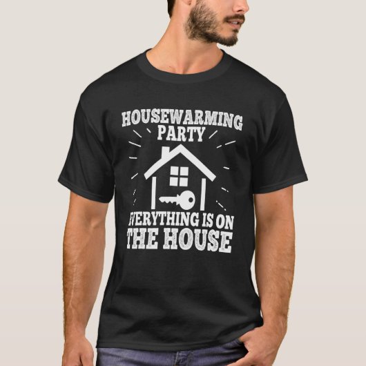 het feest van het huis is overal te vinden t-shirt (Voorkant)