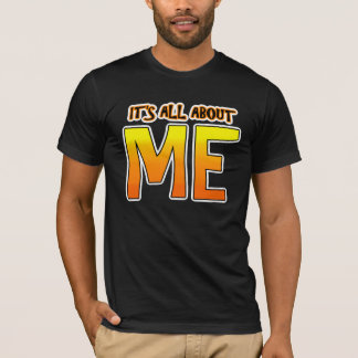 HET GAAT ALLEMAAL OM MIJ T-SHIRT