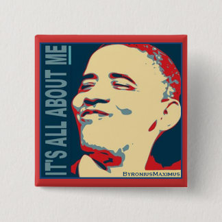 Het gaat allemaal om mij! vierkante button 5,1 cm