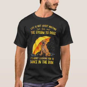 Het gaat erom te leren dansen in de regen Boerb T-shirt