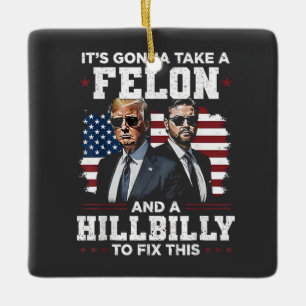 Het gaat misdadiger en heuvelbewoner Trump Vance w Keramisch Ornament