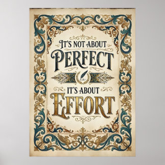 het gaat niet om perfect het gaat om inspanning poster