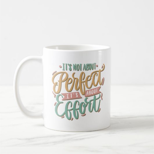 Het gaat niet om perfectie, het gaat om inspanning koffiemok (Links)