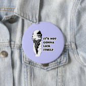 HET GAAT NIET ZELF LIKKEN RONDE BUTTON 4,0 CM (In situ)