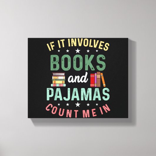 HET GAAT OM BOEKEN & PYJAMA'S TEL ME IN Grappig Le Canvas Afdruk (Voorkant)