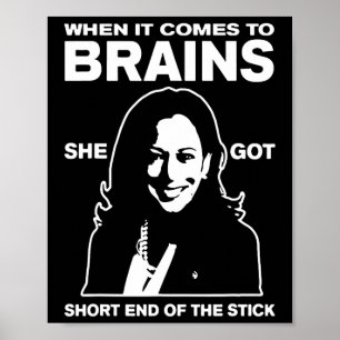 Het gaat om hersenen die ze kort van de stok kreeg poster