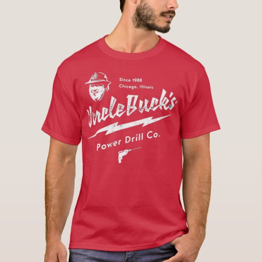 Het gaat om Uncle Buck's Power Drill Co. T-shirt (Voorkant)