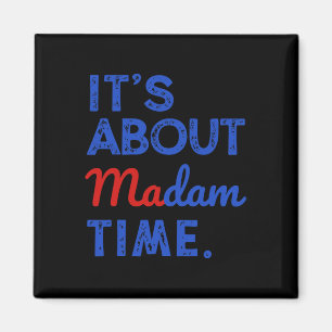Het gaat over Madam Time Kamala Harris 2024 Presid Magneet