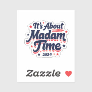 Het gaat over Madam Time Kamala Harris verkiezing Sticker