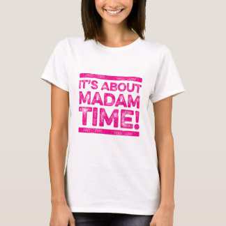 Het gaat over Madam Time Kamala Harris voor Presid T-shirt