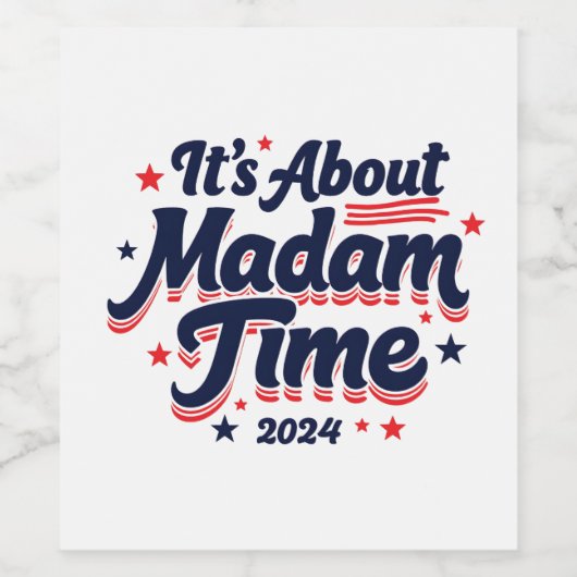 Het gaat over mevrouw tijd Kamala Harris verkiezin Wijn Etiket (Enkel label)