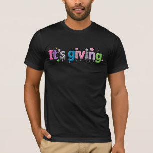 "Het geeft." Speelse Mixed-Textuur Slang Typografi T-shirt