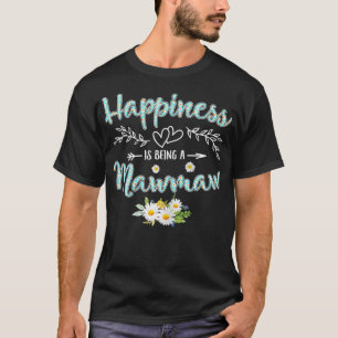 Het geluk van vrouwen is een mawmaw vrouw Daisy Fl T-shirt