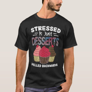 Het gespannen is enkel Desserts Gespeld Achterwaar T-shirt