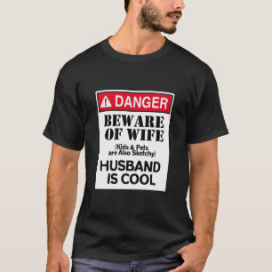 Het gevaar dat je op de hoogte bent van de vrouw i t-shirt