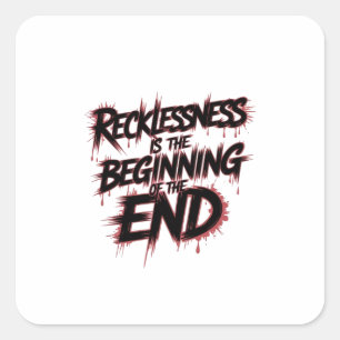Het gevaar van roekeloos leiderschap vierkante sticker