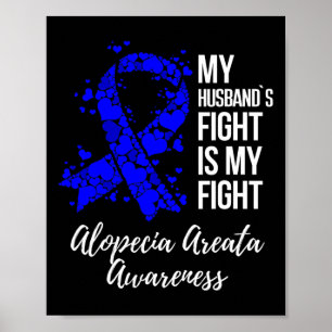 Het gevecht van mijn man is mijn gevecht Alopecia Poster
