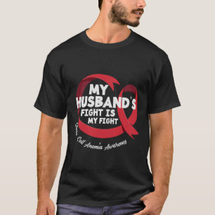 Het gevecht van mijn man is mijn strijd tegen sikk t-shirt