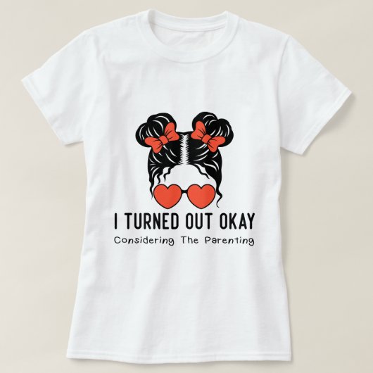 Het ging goed, gezien het Ouderschap T-shirt (Design voorkant)
