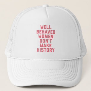 Het goed Gedragen Feministische Citaat van Vrouwen Trucker Pet