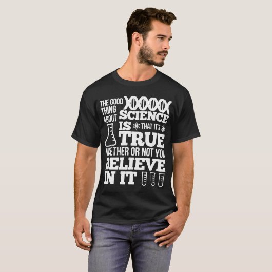 Het goede van wetenschap is dat het ware Sci is T-shirt (Voorkant volledig)
