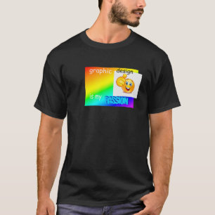 Het grafische Ontwerp is mijn passie   Modelontwer T-shirt