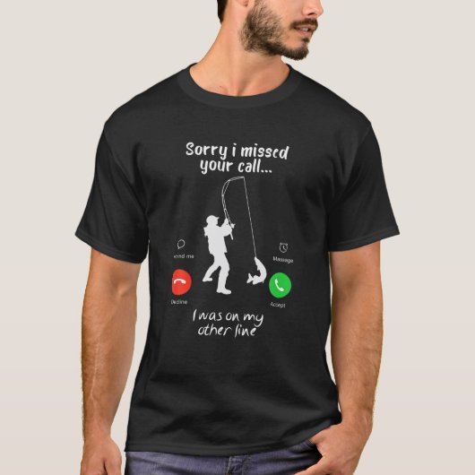 Het grappige spijt me dat ik je telefoontje miste  t-shirt (Voorkant)