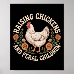 Het grootbrengen van kippen en verwilderde kindere poster
