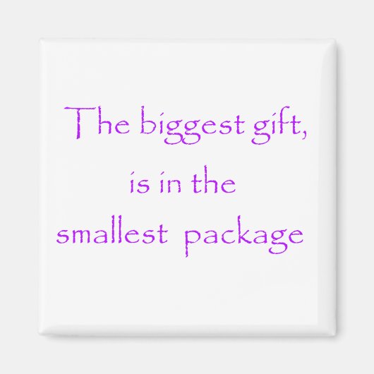 Het grootste geschenk is in de kleinste pakketmagn magneet (Voorkant)