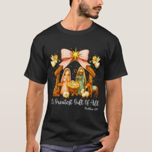 Het Grootste Geschenk Van Alle Geboorte Scene Chri T-shirt