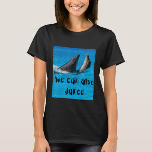 Het grote dansidee We kunnen ook dansen w T-shirt