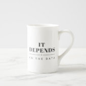 Het hangt af van de Data Bone China Mok (Rechts)