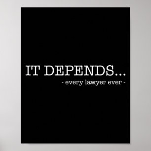 Het hangt ervan af elke advocaat ooit grappige rec poster