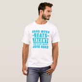 Het harde werk slaat Talent wanneer het Talent nie T-shirt (Voorkant volledig)