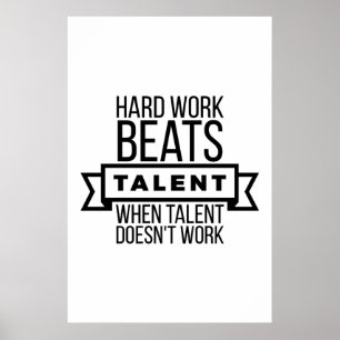 Het harde werk slaat talent wanneer het talent poster