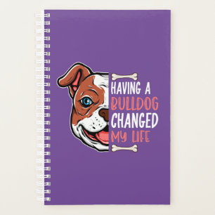 Het hebben van een Bulldog veranderde mijn leven Planner