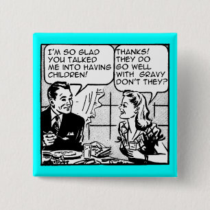 Het hebben van kinderen Funny Retro Button Badge H