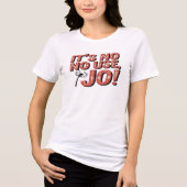 Het heeft geen zin Jo! Tri-Blend Shirt (Voorkant)