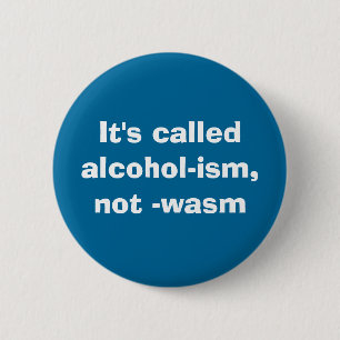 Het heet alcohol-isme, niet -wasem ronde button 5,7 cm
